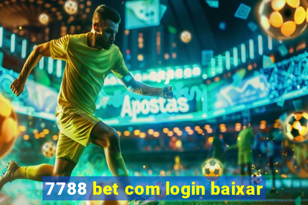 7788 bet com login baixar